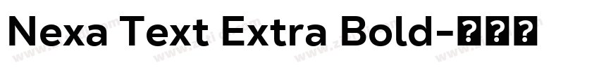 Nexa Text Extra Bold字体转换 Nexa Text Extra Bold字体转换